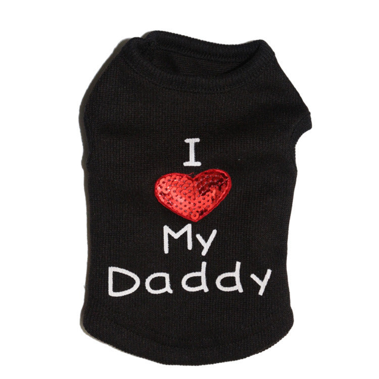 I Love My Daddy - Cotton Pet Tank Top - Wife Beater – Cute & Comfy