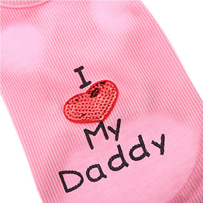 I Love My Daddy - Cotton Pet Tank Top - Wife Beater – Cute & Comfy